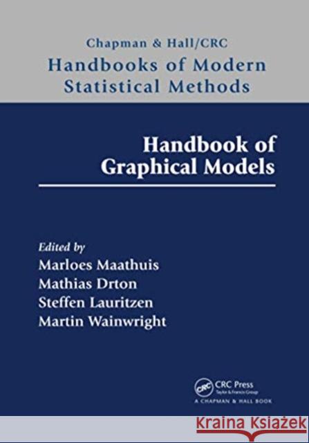 Handbook of Graphical Models Marloes Maathuis Mathias Drton Steffen Lauritzen 9780367732608