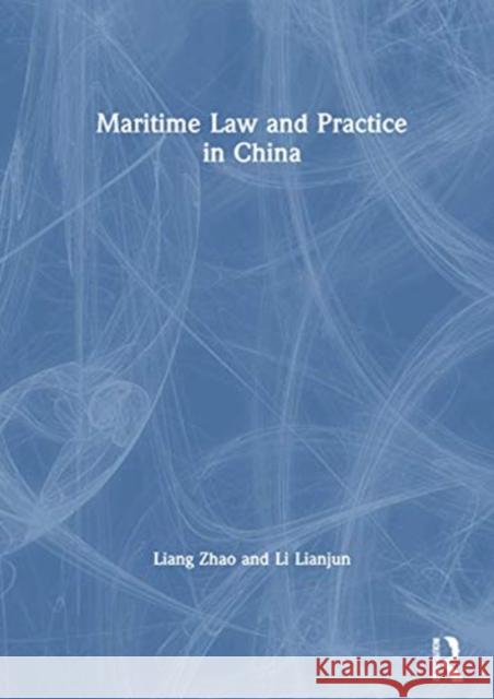 Maritime Law and Practice in China Liang Zhao Li Lianjun 9780367736439