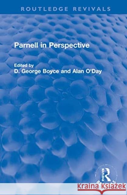 Parnell in Perspective D. George Boyce Alan O'Day 9780367772390