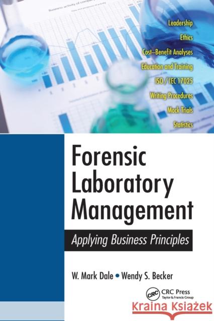Forensic Laboratory Management: Applying Business Principles Dale, W. Mark 9780367778927 Taylor and Francis