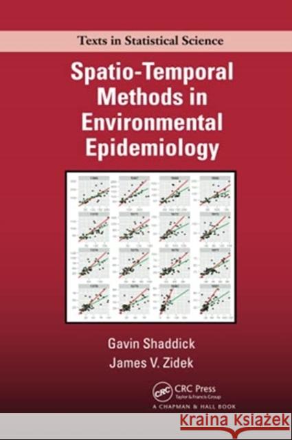 Spatio-Temporal Methods in Environmental Epidemiology Gavin Shaddick, James V. Zidek 9780367783464
