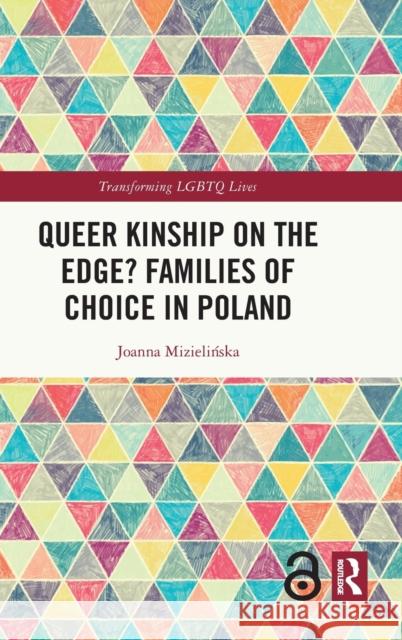 Queer Kinship on the Edge? Families of Choice in Poland Joanna Mizielinska 9780367860387