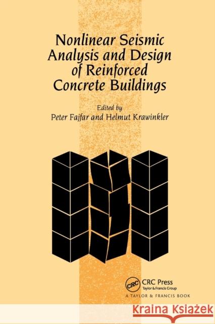 Nonlinear Seismic Analysis and Design of Reinforced Concrete Buildings: Workshop on Nonlinear Seismic Analysis of Reinforced Concrete Buildings, Bled, P. Fajfar H. Krawinkler 9780367863944 CRC Press