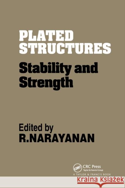 Plated Structures: Stability and Strength R. Narayanan 9780367871611