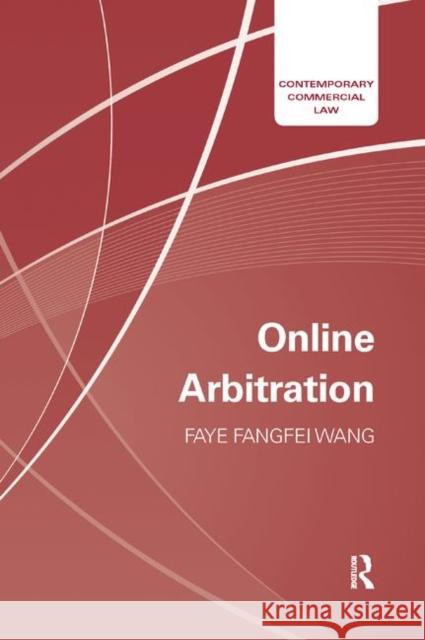 Online Arbitration Faye Fangfe 9780367872977 Informa Law from Routledge