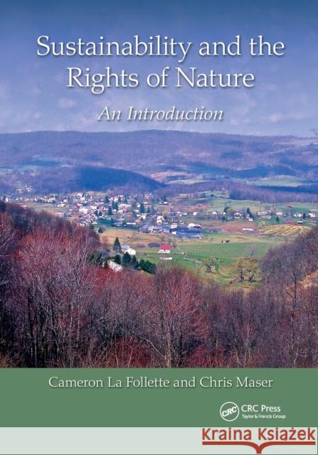 Sustainability and the Rights of Nature: An Introduction Cameron L Chris Maser 9780367884352