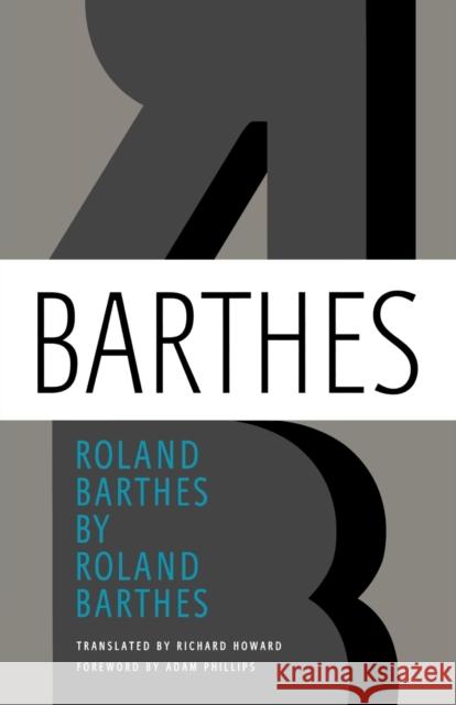 Roland Barthes Roland Barthes, Adam Phillips, Richard Howard 9780374251468 Farrar, Straus & Giroux Inc