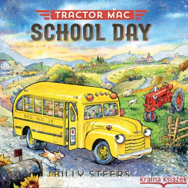 Tractor Mac School Day Billy Steers Billy Steers 9780374306359 Farrar, Straus and Giroux (Byr)