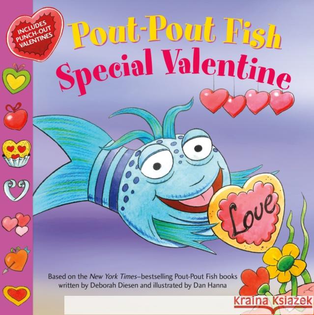 Pout-Pout Fish: Special Valentine Diesen, Deborah 9780374310554 Farrar, Straus and Giroux (Byr)