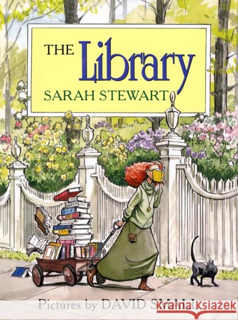 The Library Sarah Stewart David Small 9780374343880 Farrar Straus Giroux