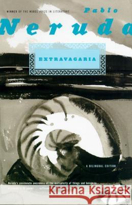Extravagaria: A Bilingual Edition Pablo Neruda Alastair Reid 9780374512385 Farrar Straus Giroux