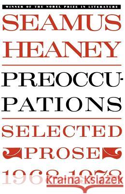 Preoccupations: Selected Prose, 1968-1978 Seamus Heaney 9780374516505 Farrar Straus Giroux