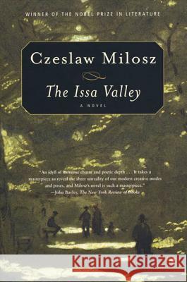 The Issa Valley Czeslaw Milosz Louis Iribarne 9780374516956
