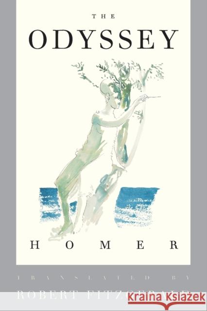The Odyssey: The Fitzgerald Translation Homer                                    Robert Fitzgerald D. S. Carne-Ross 9780374525743