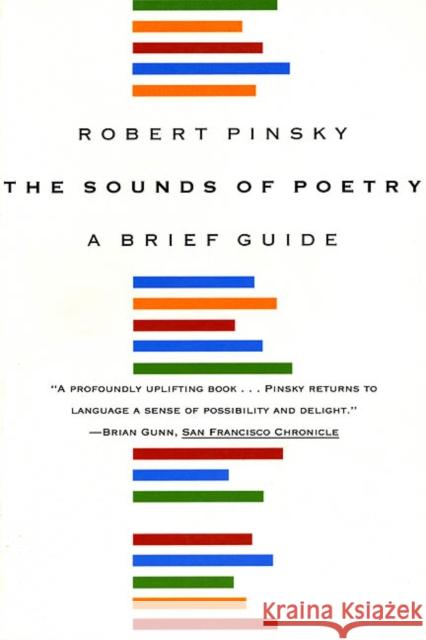 The Sounds of Poetry: a Brief Guide Robert Pinsky 9780374526177 Farrar, Straus & Giroux Inc