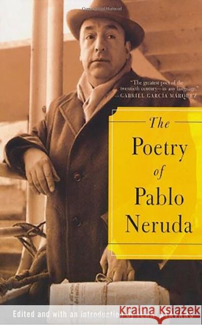 The Poetry of Pablo Neruda Pablo Neruda Ilan Stavans 9780374529604 Farrar Straus Giroux