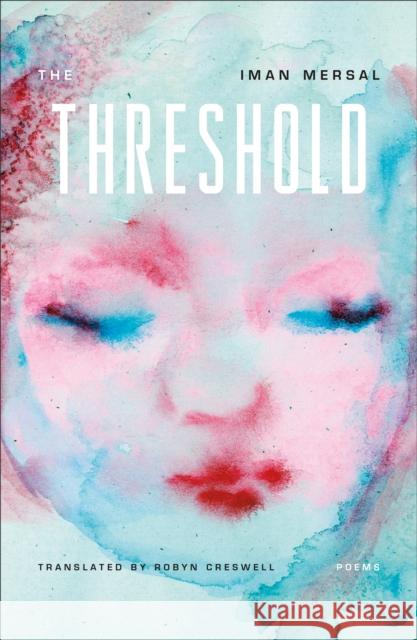The Threshold: Poems Iman Mersal Robyn Creswell 9780374607852