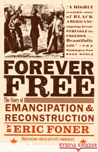 Forever Free: The Story of Emancipation and Reconstruction Foner, Eric 9780375702747 Vintage Books USA