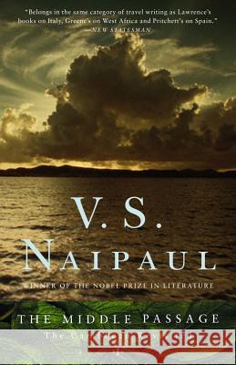 The Middle Passage: The Caribbean Revisited V. S. Naipaul 9780375708343 Vintage Books USA