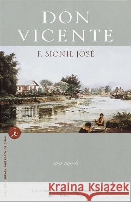 Don Vicente: Two Novels F. Sionil Jose 9780375752438 Modern Library