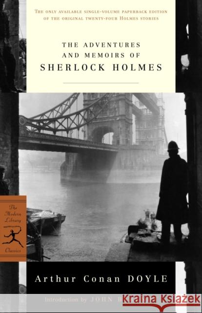 The Adventures and Memoirs of Sherlock Holmes Arthur Conan Doyle John Berendt 9780375760020 Modern Library