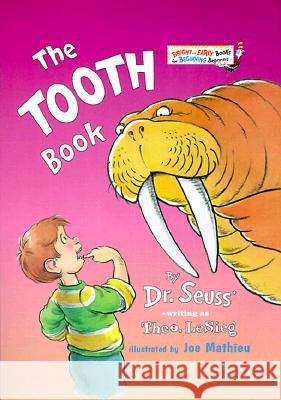 The Tooth Book Dr Seuss                                 Theo LeSieg Joseph Mathieu 9780375810398 Random House Books for Young Readers