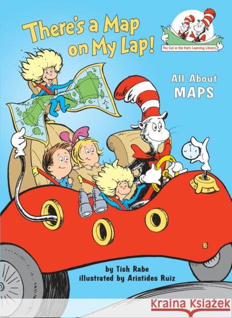 There's a Map on My Lap!: All about Maps Tish Rabe Aristides Ruiz 9780375810992 Random House Books for Young Readers