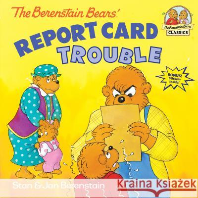 The Berenstain Bears' Report Card Trouble Berenstain, Stan 9780375811272