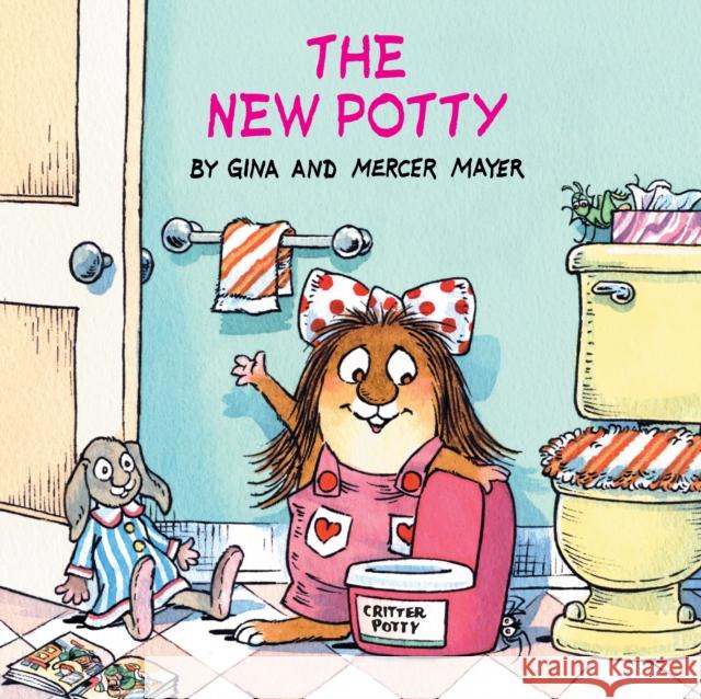 The New Potty (Little Critter) Mayer, Mercer 9780375826313