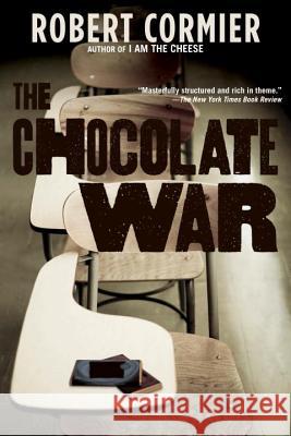 The Chocolate War Robert Cormier 9780375829871 Alfred A. Knopf Books for Young Readers