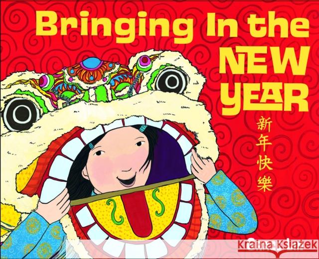 Bringing in the New Year Lin, Grace 9780375837456 Alfred A. Knopf Books for Young Readers