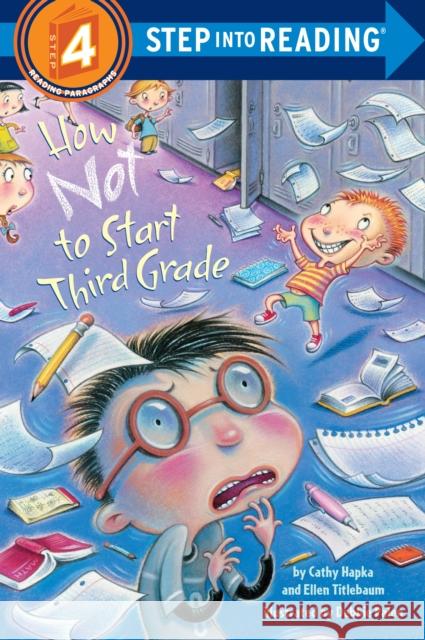 How Not to Start Third Grade Hapka, Cathy 9780375839047 Random House Books for Young Readers