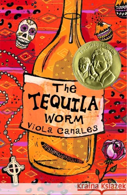 The Tequila Worm Viola Canales 9780375840890 Random House USA Inc