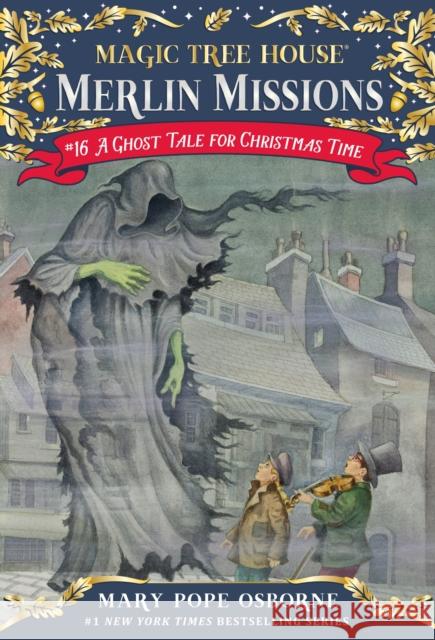 A Ghost Tale for Christmas Time Osborne, Mary Pope 9780375856532