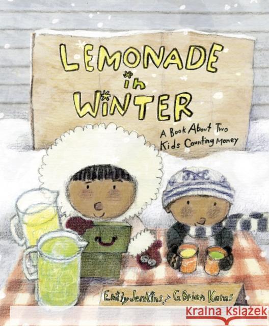 Lemonade in Winter: A Book About Two Kids Counting Money Emily Jenkins 9780375858833 Schwartz & Wade Books