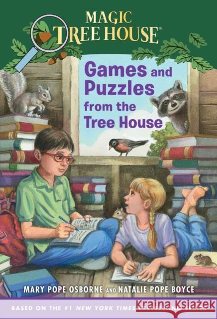Games and Puzzles from the Tree House: Over 200 Challenges! Osborne, Mary Pope 9780375862168