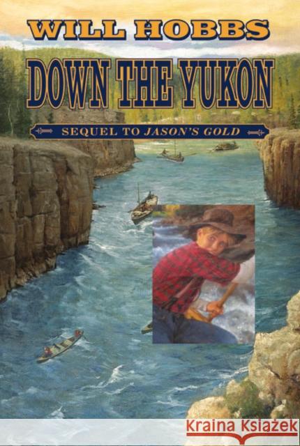 Down the Yukon Hobbs, Will 9780380733095 HarperTrophy