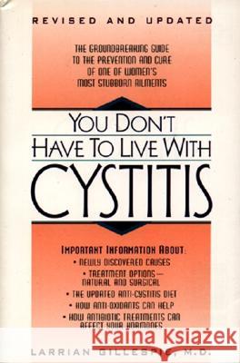 You Don't Have to Live with Cystitus RV Larrian Gillespie Gillespie 9780380787791 HarperCollins Publishers