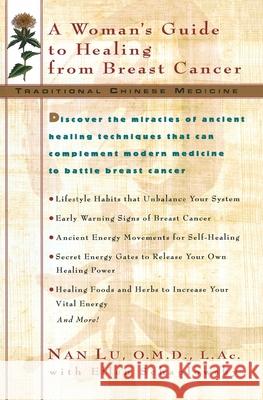Tcm: A Woman's Guide to Healing from Breast Cancer Nan Lu Ellen Schaplowsky 9780380809028 HarperCollins Publishers