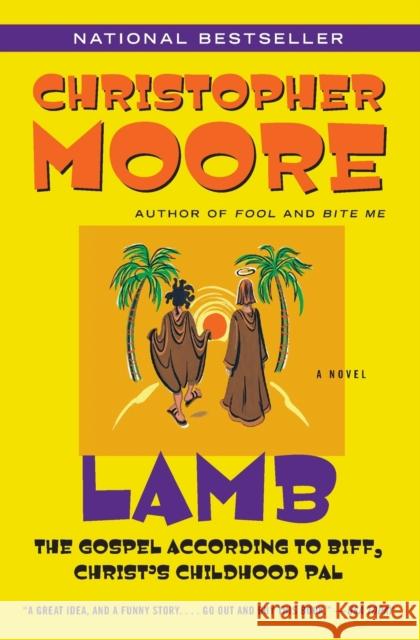 Lamb: The Gospel According to Biff, Christ's Childhood Pal Moore, Christopher 9780380813810 HarperCollins Publishers