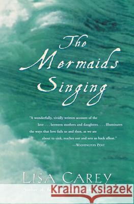 The Mermaids Singing Lisa Carey 9780380815593 Harper Perennial