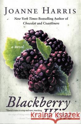 Blackberry Wine Joanne Harris 9780380815920 Harper Perennial