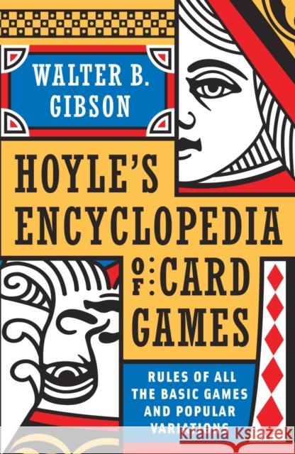 Hoyle's Modern Encyclopedia of Card Games: Rules of All the Basic Games and Popular Variations Walter Gibson 9780385076807 Main Street Books
