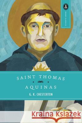 Saint Thomas Aquinas G. K. Chesterton 9780385090025 Image
