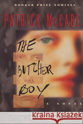 The Butcher Boy Patrick McCabe 9780385312370 Delta