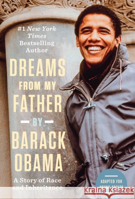 Dreams from My Father (Adapted for Young Adults): A Story of Race and Inheritance Random House 9780385738729 Delacorte Press