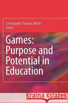Games: Purpose and Potential in Education P. H. Dederichs H. Schober David J. Sellmyer 9780387097749