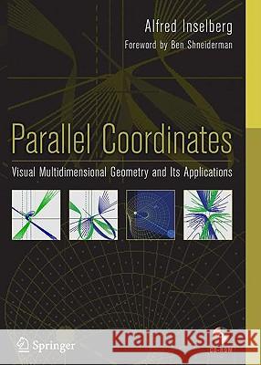 Parallel Coordinates: Visual Multidimensional Geometry and Its Applications [With CDROM] Inselberg, Alfred 9780387215075 Springer