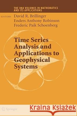 Time Series Analysis and Applications to Geophysical Systems David R. Brillinger Enders A. Robinson Frederic P. Schoenberg 9780387223117 Springer