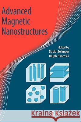 Advanced Magnetic Nanostructures David J. Sellmyer Ralph Skomski D. J. Sellmyer 9780387233093